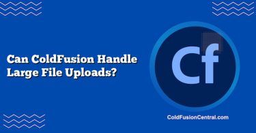 Can ColdFusion Handle Large File Uploads?
