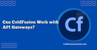 Can ColdFusion Work with API Gateways?