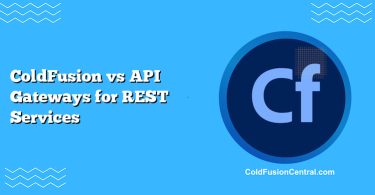 ColdFusion vs API Gateways for REST Services