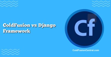 ColdFusion vs Django Framework