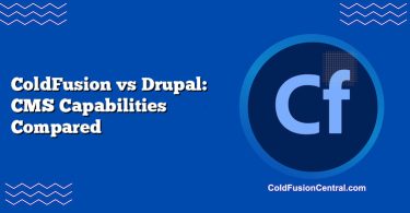 ColdFusion vs Drupal: CMS Capabilities Compared