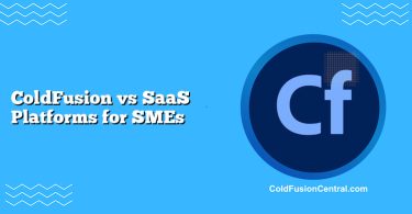 ColdFusion vs SaaS Platforms for SMEs
