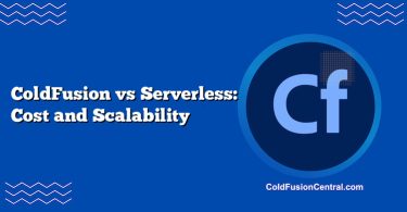 ColdFusion vs Serverless: Cost and Scalability