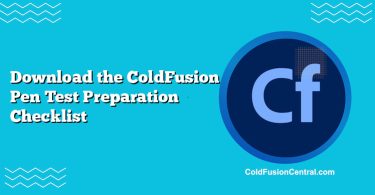 Download the ColdFusion Pen Test Preparation Checklist