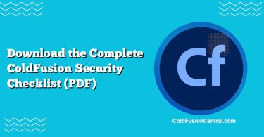 Download the Complete ColdFusion Security Checklist (PDF)