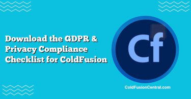 Download the GDPR & Privacy Compliance Checklist for ColdFusion