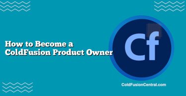 How to Become a ColdFusion Product Owner
