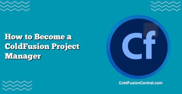 How to Become a ColdFusion Project Manager