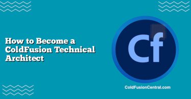 How to Become a ColdFusion Technical Architect