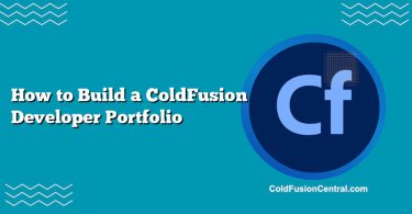 How to Build a ColdFusion Developer Portfolio