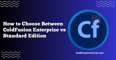 How to Choose Between ColdFusion Enterprise vs Standard Edition