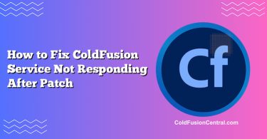 How to Fix ColdFusion Service Not Responding After Patch