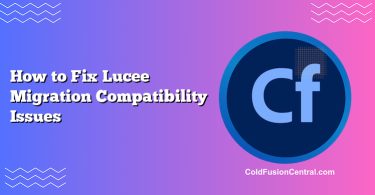 How to Fix Lucee Migration Compatibility Issues