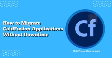 How to Migrate ColdFusion Applications Without Downtime