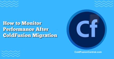 How to Monitor Performance After ColdFusion Migration