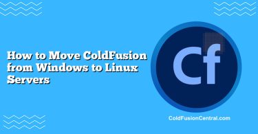 How to Move ColdFusion from Windows to Linux Servers