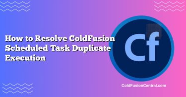 How to Resolve ColdFusion Scheduled Task Duplicate Execution