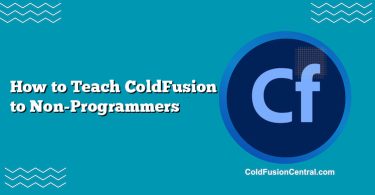 How to Teach ColdFusion to Non-Programmers