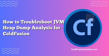 How to Troubleshoot JVM Heap Dump Analysis for ColdFusion