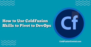 How to Use ColdFusion Skills to Pivot to DevOps