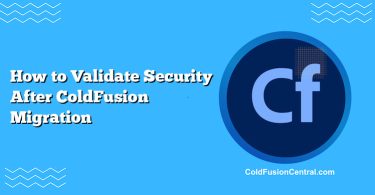 How to Validate Security After ColdFusion Migration