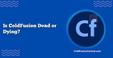 Is ColdFusion Dead or Dying?