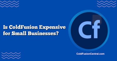 Is ColdFusion Expensive for Small Businesses?