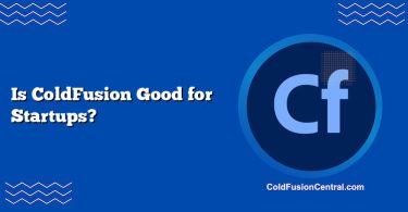 Is ColdFusion Good for Startups?