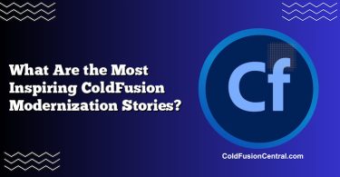 What Are the Most Inspiring ColdFusion Modernization Stories?
