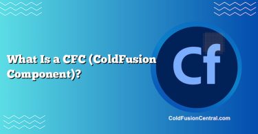 What Is a CFC (ColdFusion Component)?