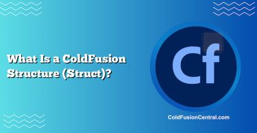 What Is a ColdFusion Structure (Struct)?