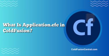 What Is Application.cfc in ColdFusion?