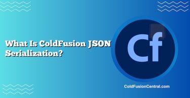 What Is ColdFusion JSON Serialization?