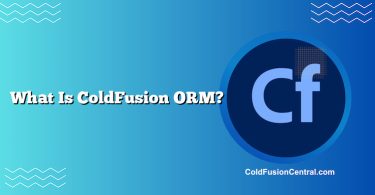What Is ColdFusion ORM?