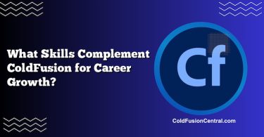 What Skills Complement ColdFusion for Career Growth?