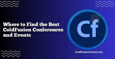 Where to Find the Best ColdFusion Conferences and Events