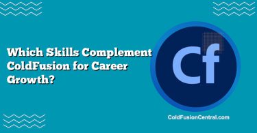 Which Skills Complement ColdFusion for Career Growth?